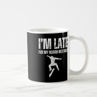 Mug Je suis en retard pour mon conseil d'administratio