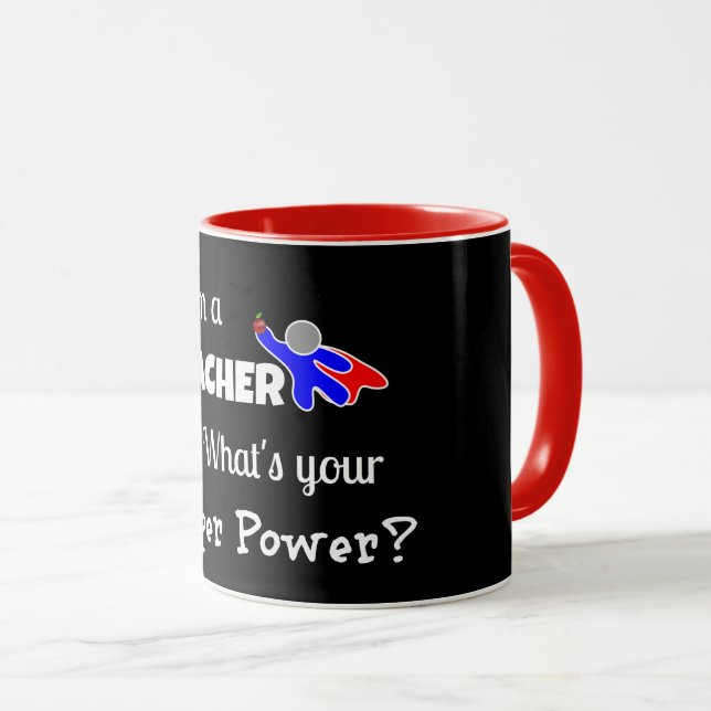 Mug Je suis enseignant. Quel est ton super pouvoir ? (Devant droit)