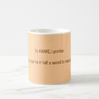 Mug je suis ÉVEILLÉ, I promise.just me pousse du coude