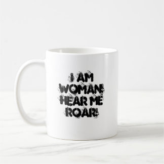 Mug Je suis FEMME ! Entendez-moi HURLER !
