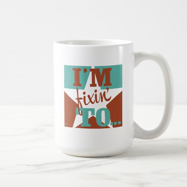 Mug Je suis Fixin' To (Droite)