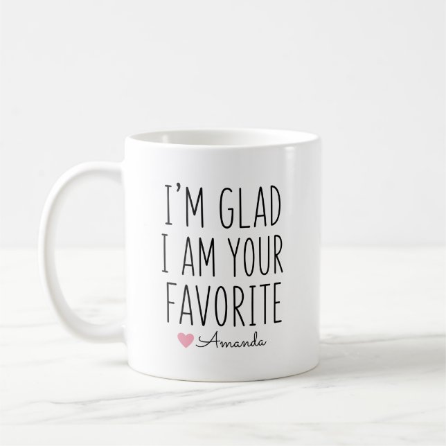 Mug Je Suis Heureux D'être Votre Nom Personnalisé Favo (Gauche)