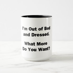 Mug Je suis Hors lit et habillé.