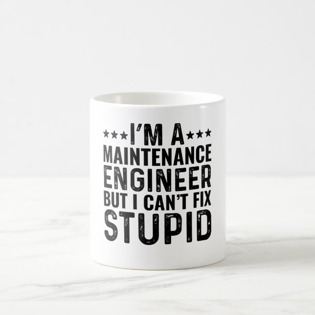 Mug Je suis ingénieur en maintenance mais je ne peux p (Centre)