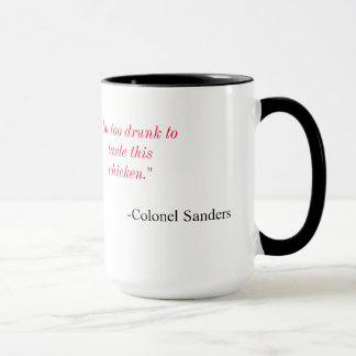 Mug Je suis ivre trop pour goûter ce poulet