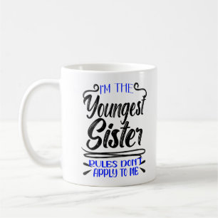 Mug Je suis la plus jeune des règles de la Soeur ne m'