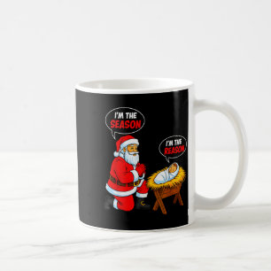 Mug Je Suis La Saison Santa Je Suis La Raison Jésus Dr