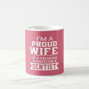 Mug Je suis l'ÉPOUSE du DENTISTE FIER