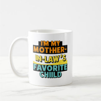 Mug Je suis ma mère dans l'enfant favori de la loi drô