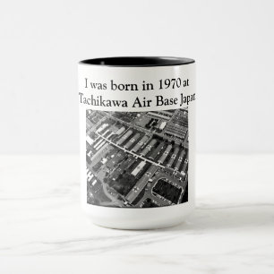 Mug Je suis né en 1970 à la base aérienne Tachikawa au