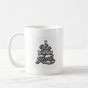 Mug Je suis né en avril - Tee-shirt à typographie vint
