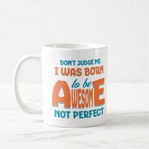 Mug Je Suis Né Pour Être Génial Pas Parfait Drôle À Di
