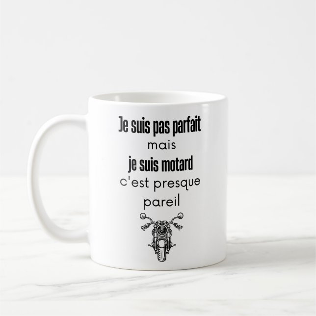 Mug Je suis pas parfait mais je suis motard (Gauche)