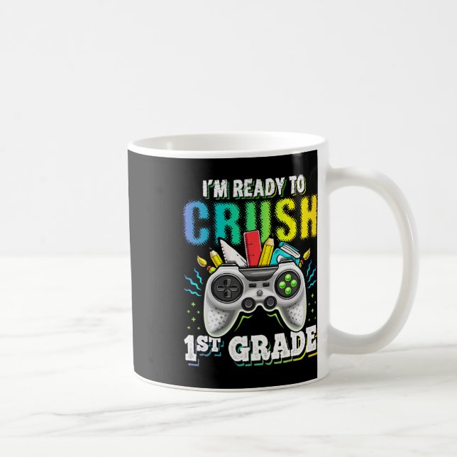Mug Je suis prêt à écraser la 1ère année Ck à l'école  (Droite)