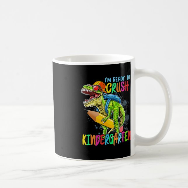 Mug Je Suis Prêt À Écraser La Maternelle T Rex Dino Ho (Droite)