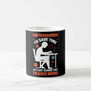 Mug Je suis programmeur pour gagner du temps