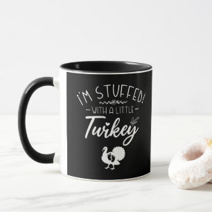 Mug Je Suis Rempli D'une Petite Dinde Maman Nouvelle