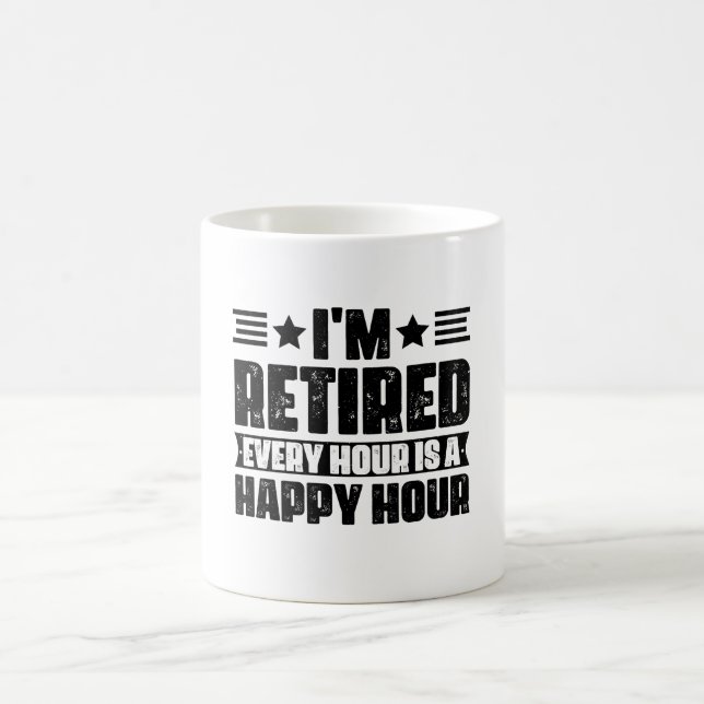 Mug Je suis retraité chaque heure est une bonne heure (Centre)
