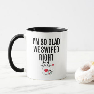 Mug Je suis si heureuse qu'on ait swipé à droite