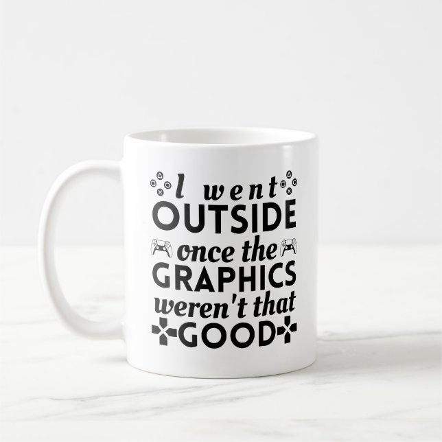 Mug Je suis sorti une fois que les graphismes n'étaien (Gauche)