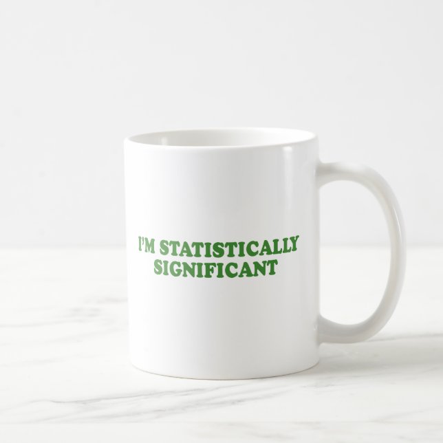 Mug Je suis STATISTIQUEMENT SIGNIFICATIF (Droite)