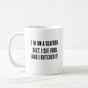 Mug Je suis sur un régime de fruits de mer. Je vois de