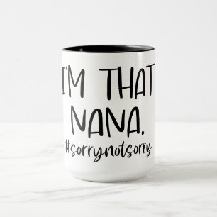 Mug Je suis That Nana/Grand-mère