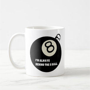 Mug Je suis toujours derrière la boule 8