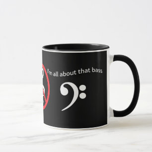 Mug "Je suis tout au sujet de la basse - ne triplez
