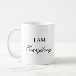 Mug Je Suis Tout - J'Ai Tout Ce Dont J'Ai Besoin.
