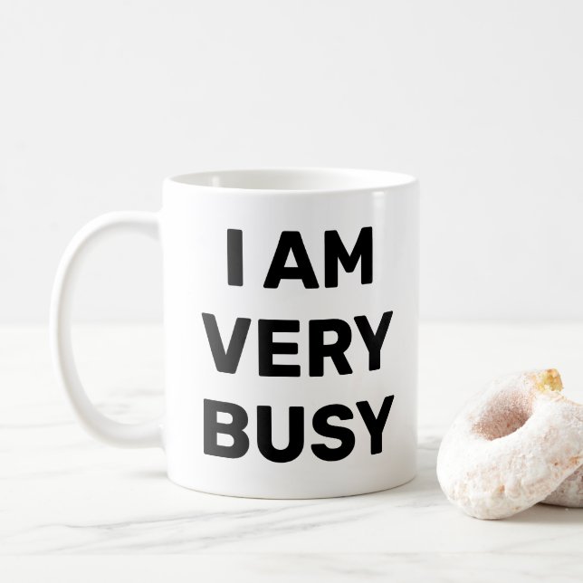 Mug Je Suis Très Occupé Gras Police Funny (Avec donut)