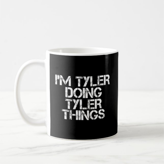 Mug Je Suis Tyler En Train De Faire Des Choses Drôle C (Gauche)