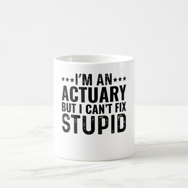 Mug Je suis un actuaire, mais je ne peux pas réparer l (Centre)