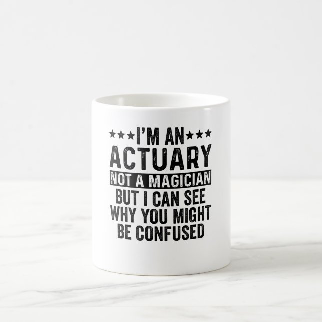 Mug Je suis un actuaire pas un magicien drôle (Centre)