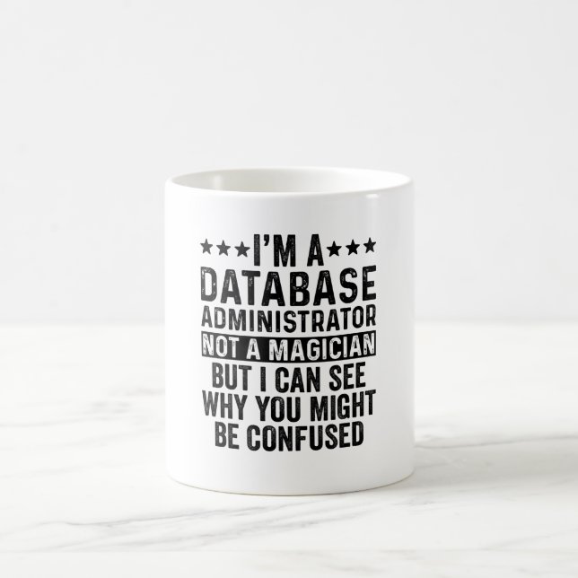 Mug Je suis un administrateur de base de données pas u (Centre)