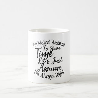Mug Je suis un assistant Médicale pour gagner du temps