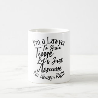 Mug Je suis un avocat pour gagner du temps Supposons