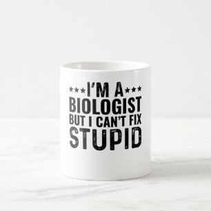 Mug Je suis un biologiste mais je ne peux pas réparer