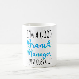 Mug Je Suis Un Bon Directeur De Branche Je Cuss Juste 
