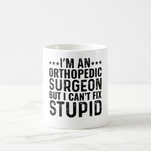 Mug Je suis un chirurgien orthopédique, mais je ne peu