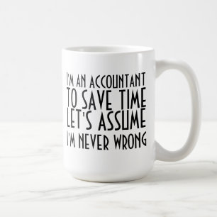 MUG JE SUIS UN COMPTABLE, POUR ÉCONOMISER DU TEMPS, SU