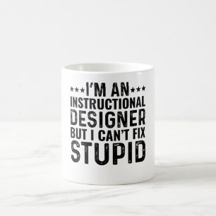Mug Je suis un concepteur d'enseignement mais je ne pe