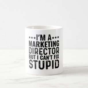 Mug Je suis un directeur marketing, mais je ne peux pa