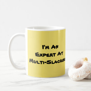 Mug Je suis un expert multi-slacker