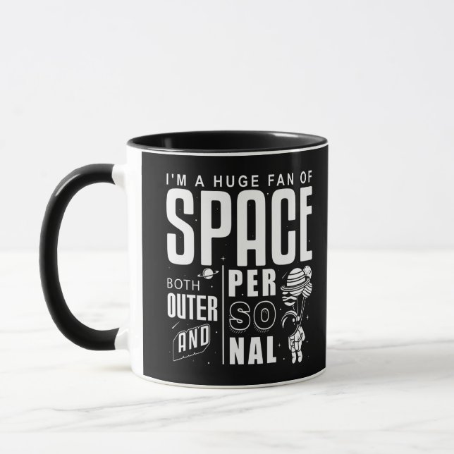 Mug Je suis un grand fan de l'espace à la fois externe (Gauche)