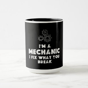 Mug Je Suis Un Mécanicien Je Corrige Ce Que Vous Rompe
