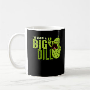 Mug Je suis un peu un gros dill drôle de pilon