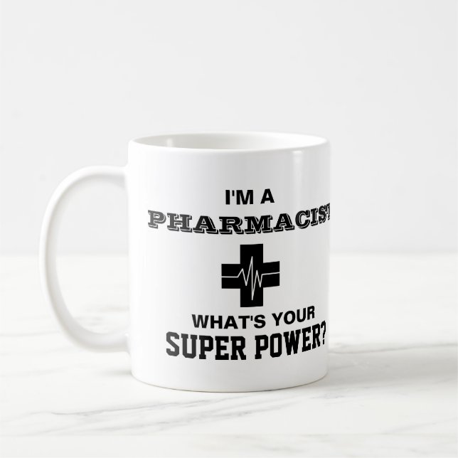 Mug Je suis un pharmacien ce qui est votre super (Gauche)