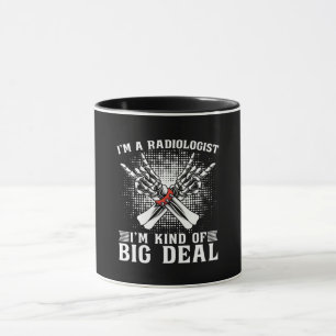 Mug Je suis un radiologue Je suis une sorte de radiolo