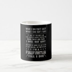 Mug Je suis un sapeur-pompier jusqu'à moi meurs